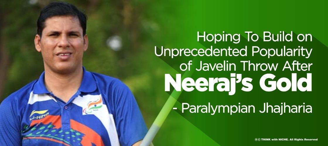 hoping-to-build-on-unprecedented-popularity-of-javelin-throw-after-neerajs-gold-paralympian-jhajharia